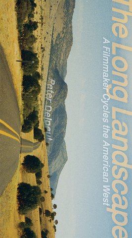The Long Landscape: A Filmmaker Cycles the American West