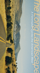 The Long Landscape: A Filmmaker Cycles the American West