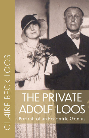 The Private Adolf Loos — Portrait of an Eccentric Genius