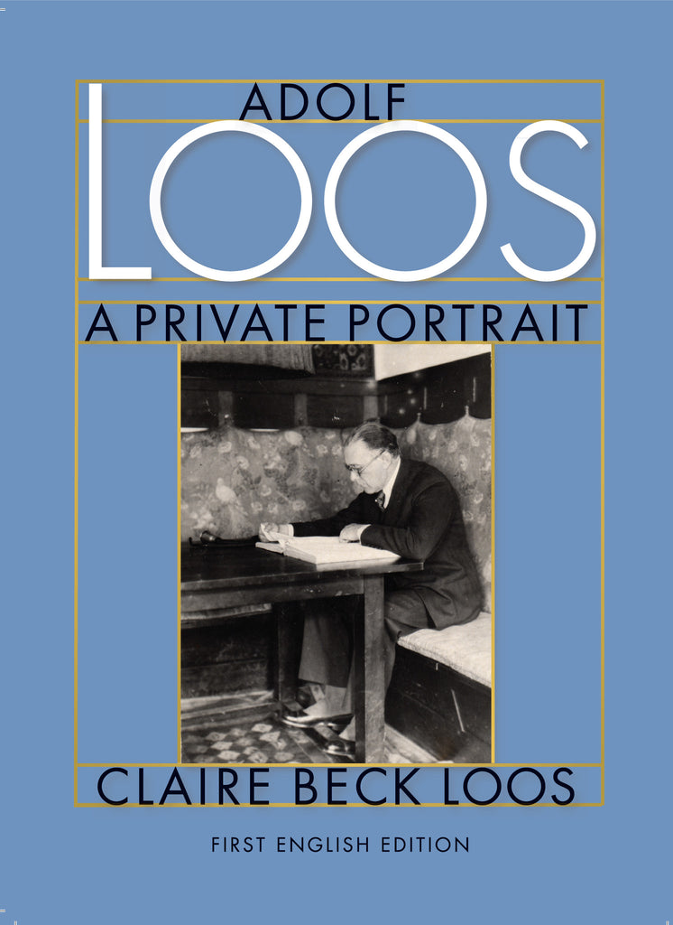 Adolf Loos—A Private Portrait
